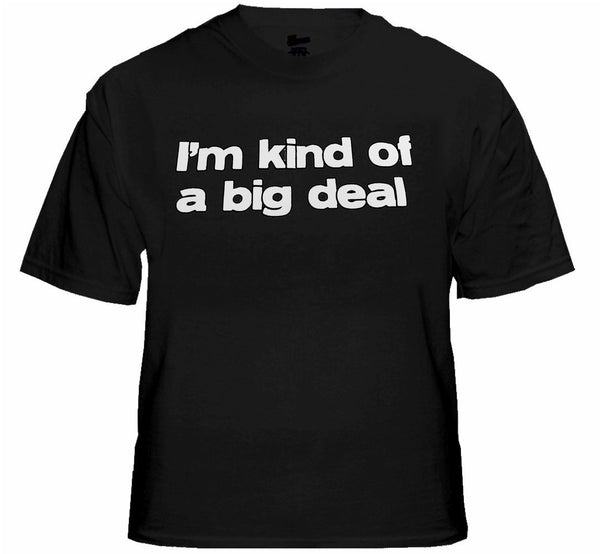 big deal t shirt