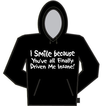 Driven Me Insane Hoodie