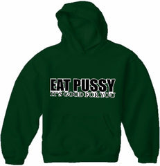 Eat Pus*y Hoodie