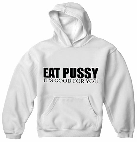 Eat Pus*y Hoodie