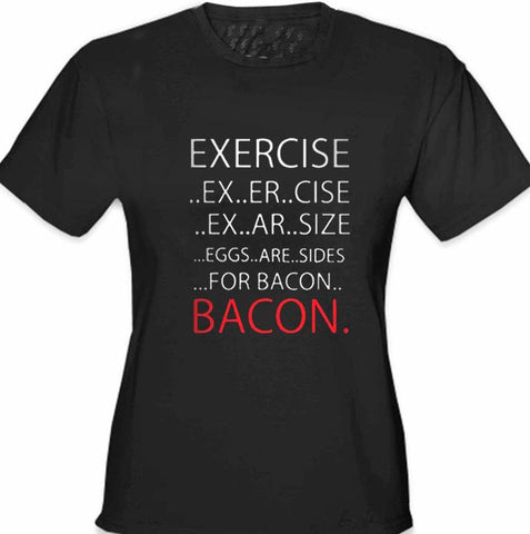 Exercise Bacon Girl's T-Shirt