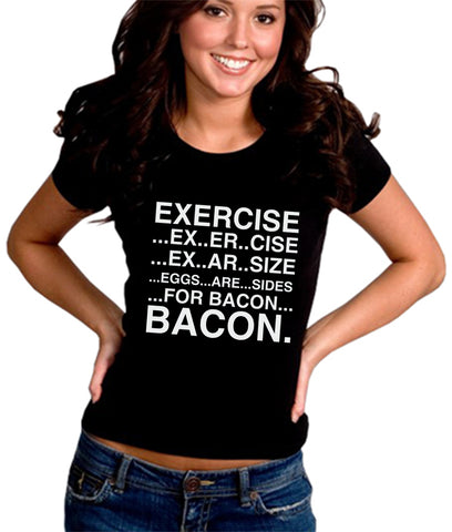 Exercise Eggs Are Sides For Bacon Girl's T-Shirt