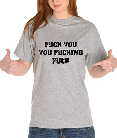 F*ck You You F*cking F*ck Girl's T-Shirt