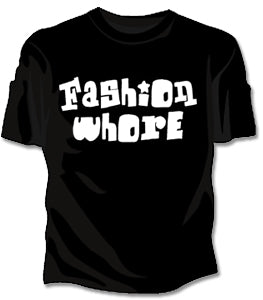 Fashion Whore Girls T-Shirt