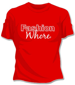 Fashion Whore Girls T-Shirt