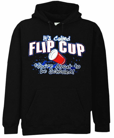 Flip Cup - You're About To Get Schooled Hoodie