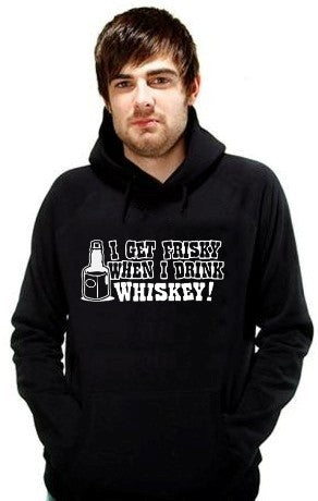 Friskey When I Drink Whiskey Hoodie