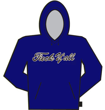 Fu*k Y'all Script Hoodie