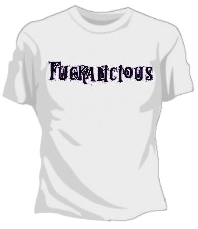 Fuckalicious Girls T-Shirt