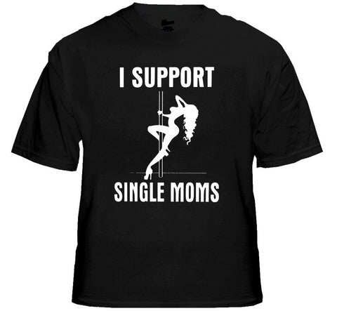 Funny Tees - I Support Single Moms Mens T-Shirt