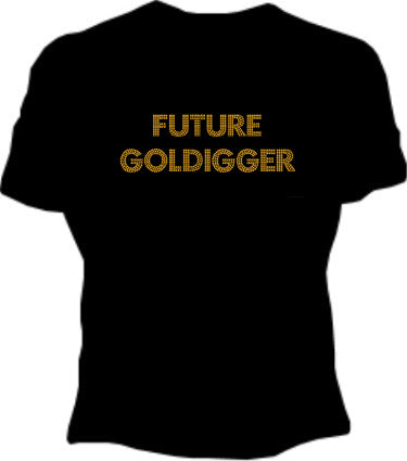 Future Goldigger Girls T-Shirt