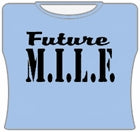 Future Milf Girls T-Shirt