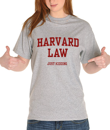 Harvard Law Just Kidding Girl's T-Shirt 