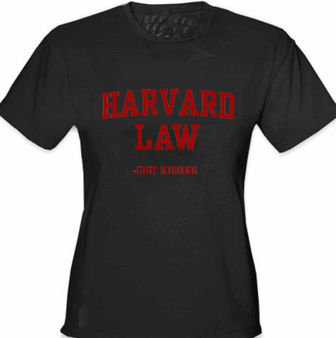 Harvard Law Just Kidding Girl's T-Shirt