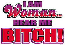 I Am Women Hear Me Bitch Girls T-Shirt