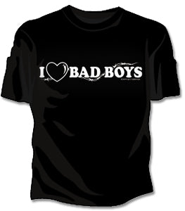 I Love Bad Boys Girls T-Shirt