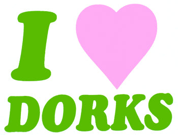 I Love Dorks Girls T-Shirt