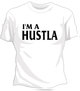 I'm A Hustla Girls T-Shirt