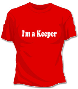 I'm A Keeper Girls T-Shirt