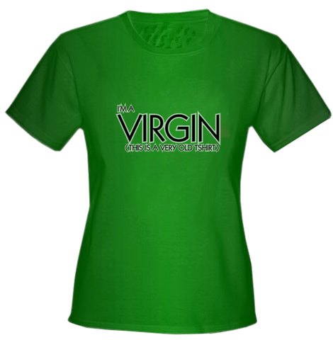 I'm A Virgin Girls T-Shirt