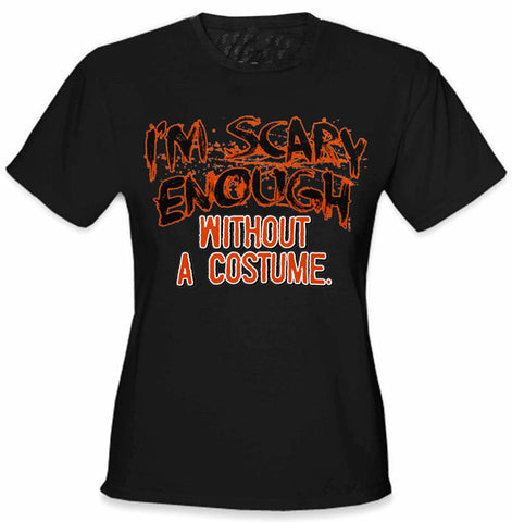 I'm Scary Enough Girl's T-Shirt