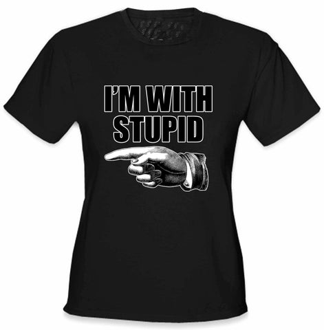 I'm With Stupid Girl's T-Shirt