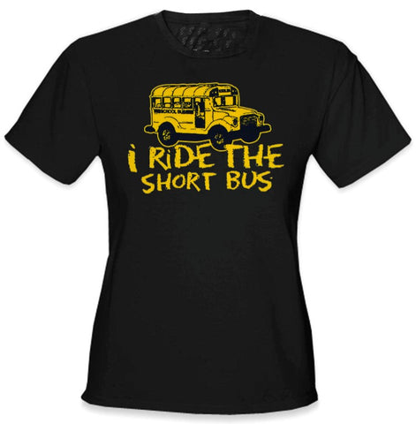 I Ride The Short Bus Girls T-Shirt