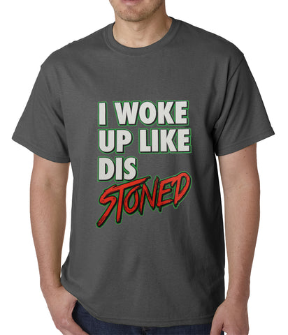 I Woke Up Like Dis, Stoned Mens T-shirt