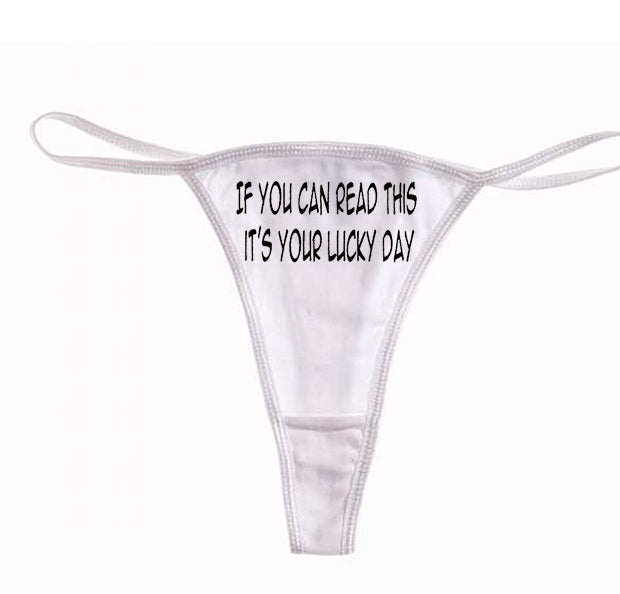 If You Can Read This It's Your Lucky Day Thong