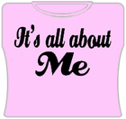 It's All About Me Girls T-Shirt