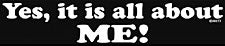 It's All About Me Mens T-Shirt