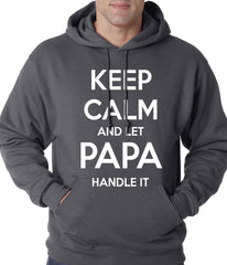 Keep Calm and Let Papa Handle It Hoodie