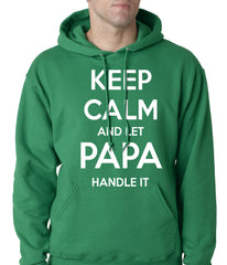 Keep Calm and Let Papa Handle It Hoodie