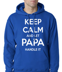 Keep Calm and Let Papa Handle It Hoodie