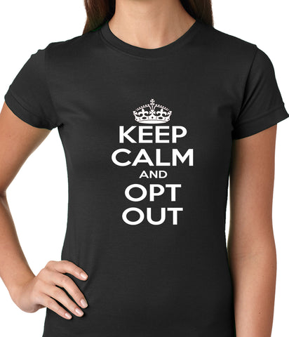 Keep Calm and Opt Out of Common Core Ladies T-shirt