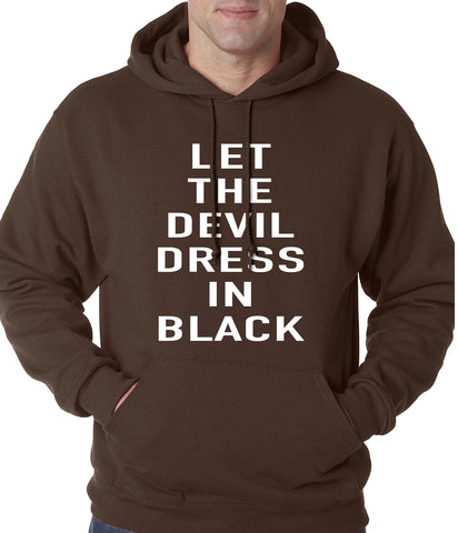 Let The Devil Dress In Black Adult Hoodie