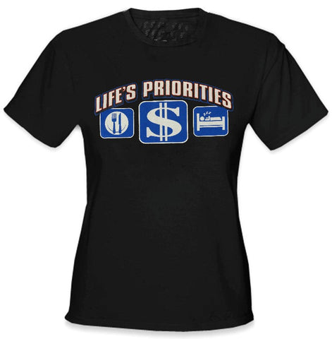 Life's Priorities - Eat, Sleep & Make Money Girls T-Shirt