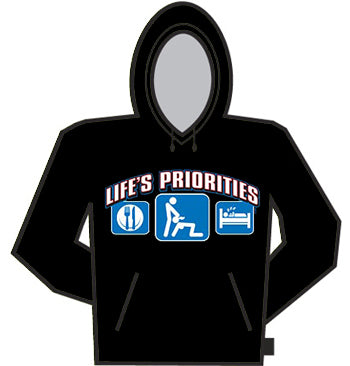 Lifes Priorities;  Eat, Sleep and Get some Head Hoodie