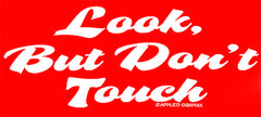 Look But Don't Touch Hoodie