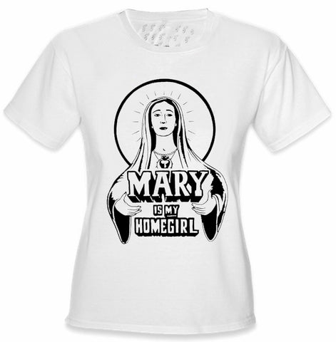 Mary Is My Home Girl Girls T-Shirt 