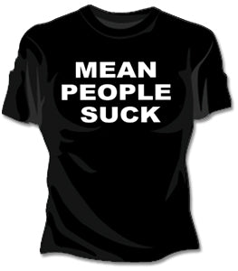 Mean People Suck Girls T-Shirt