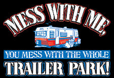 Messin With The Whole Trailer Park Girls T-Shirt