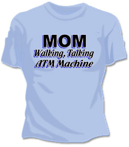 Mom Walking ATM Girls T-Shirt