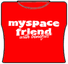 Myspace Friend With Benefits Girls T-Shirt