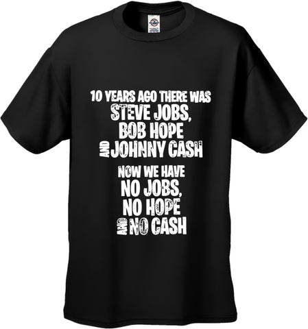 No Job No Hope And No Cash Men's T-Shirt