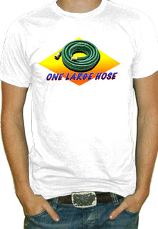 One Large Hose T-Shirt