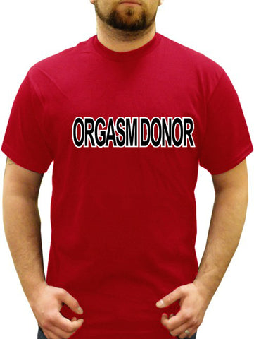 Orgasm Donor Men's T-Shirt