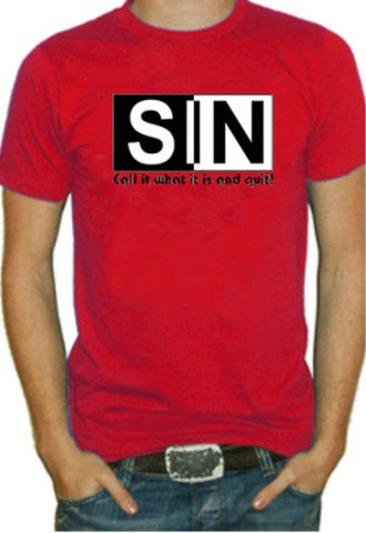 SIN - Call It What It Is and Quit Mens T-Shirt