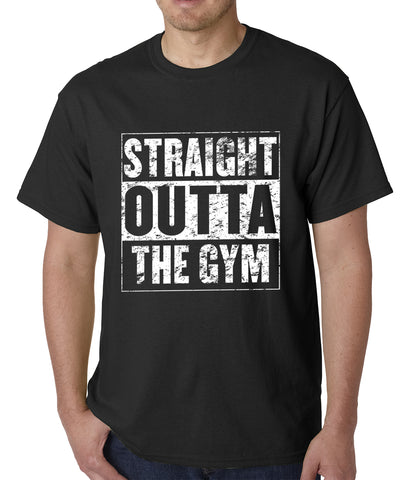 Straight Outta The Gym Mens T-shirt