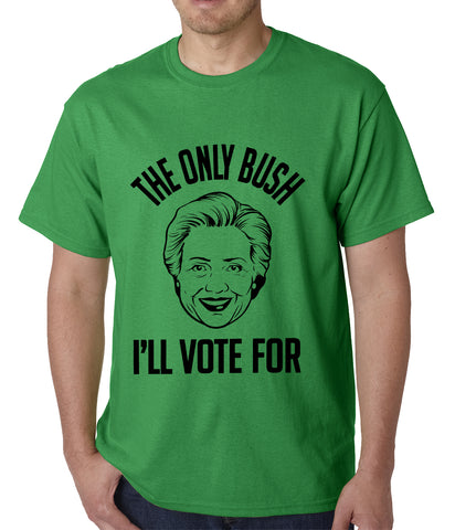 The Only Bush I'm Voting For Mens T-shirt